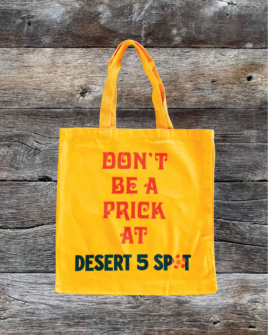 D5 Tote - Don't Be A Prick
